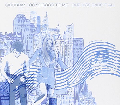 One Kiss Ends It All by Saturday Looks Good to Me