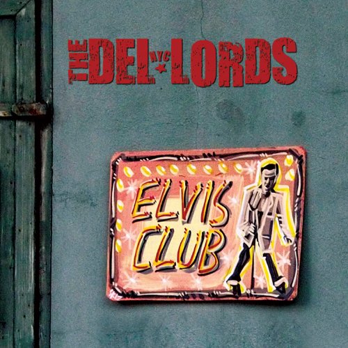 Elvis Club by The Del-Lords