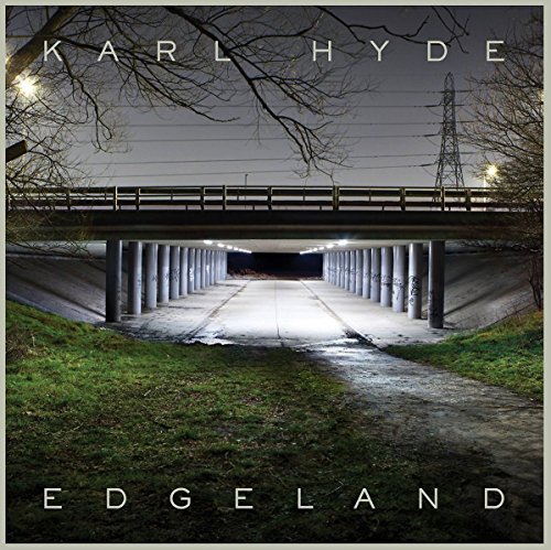 Edgeland by Karl Hyde