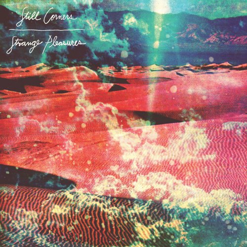 Strange Pleasures by Still Corners