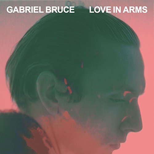 Love in Arms by Gabriel Bruce