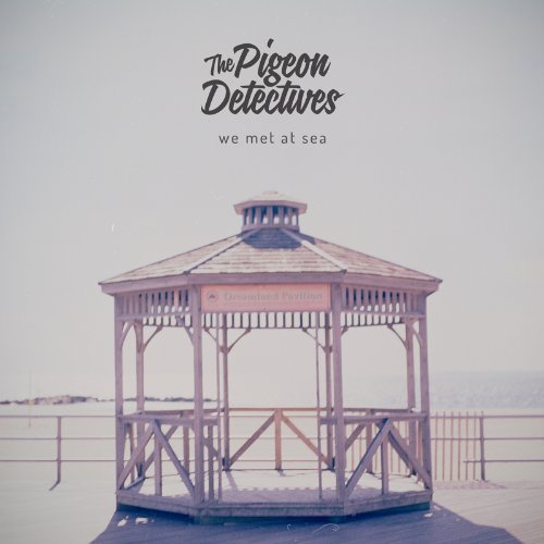 We Met At Sea by The Pigeon Detectives