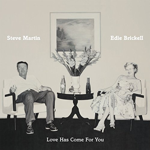 Love Has Come for You by Steve Martin