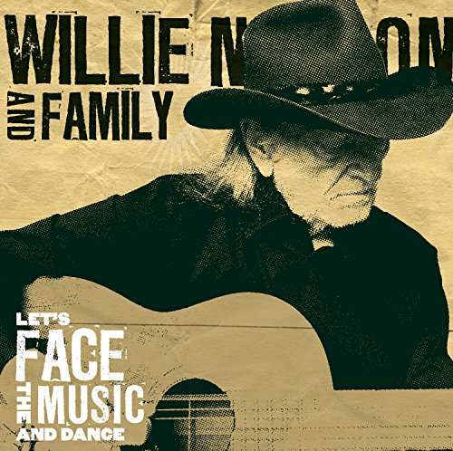 Let's Face the Music and Dance by Willie Nelson