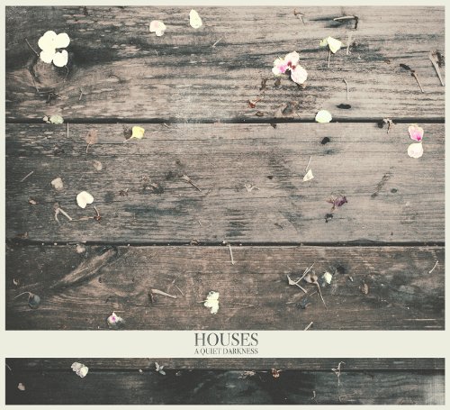 A Quiet Darkness by Houses