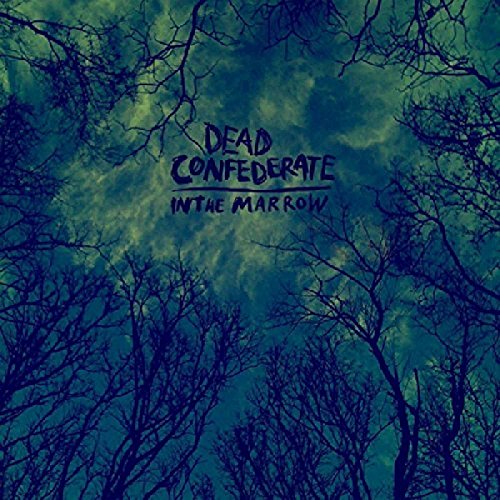In the Marrow by Dead Confederate