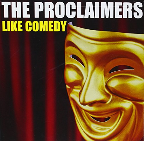 Like Comedy by The Proclaimers