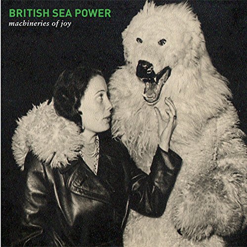 Machineries of Joy by British Sea Power