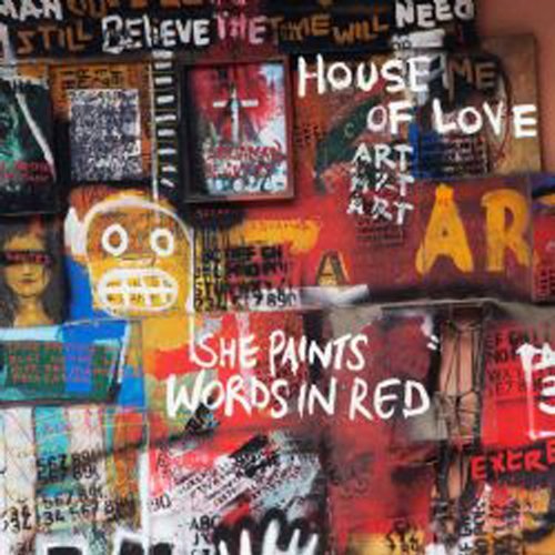 She Paints Words in Red by The House of Love