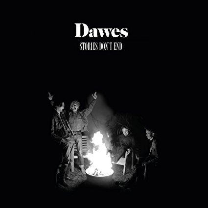 Stories Don't End by Dawes