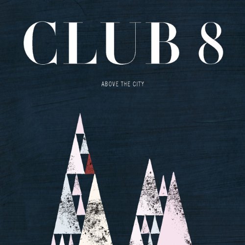 Above the City by Club 8