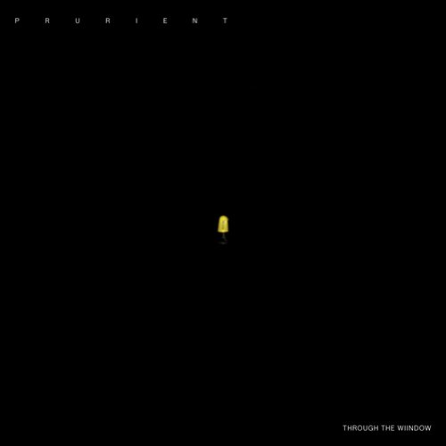 Through the Window by Prurient