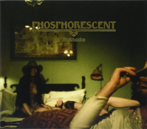 Muchacho by Phosphorescent