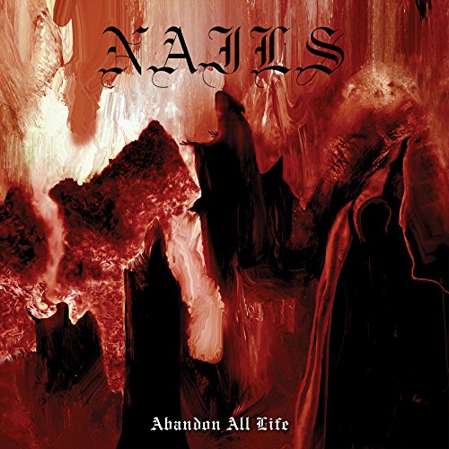 Abandon All Life by NAILS