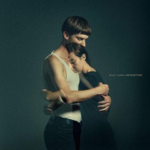 Untogether by Blue Hawaii Album Cover
