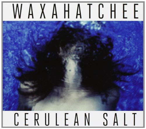 Cerulean Salt by Waxahatchee