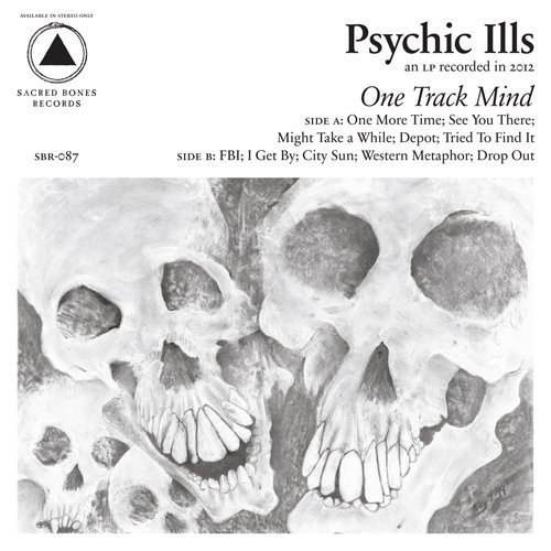 One Track Mind by Psychic Ills Album Cover