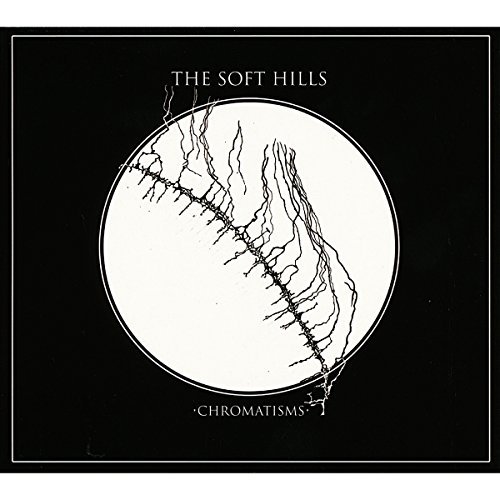 Chromatisms by The Soft Hills