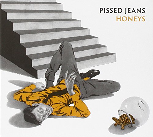 Honeys by Pissed Jeans
