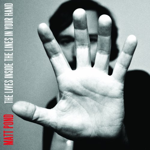 The Lives Inside the Lines in Your Hand by Matt Pond