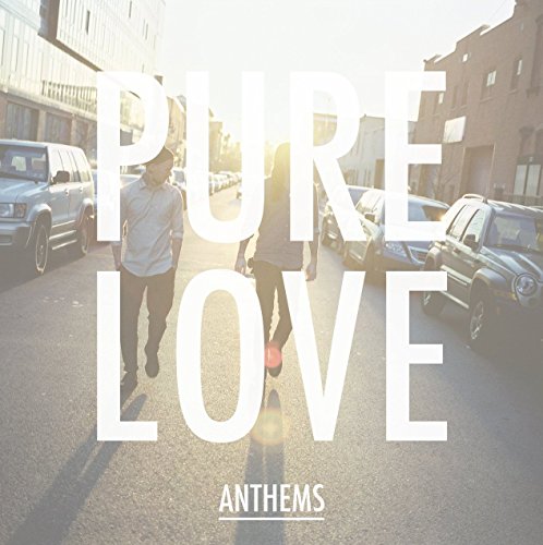 Anthems by Pure Love