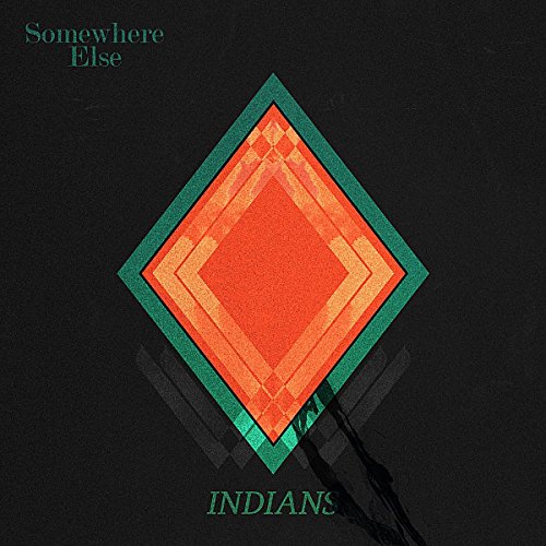 Somewhere Else by Indians