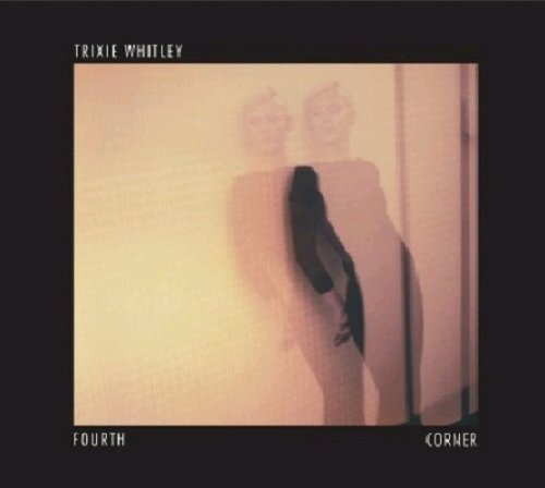 Fourth Corner by Trixie Whitley Album Cover