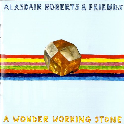A Wonder Working Stone by Alasdair Roberts