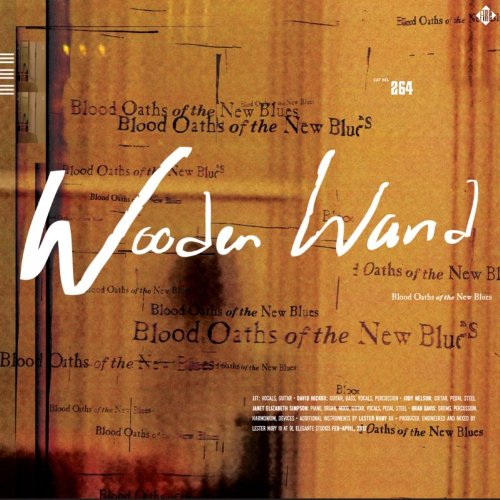 Blood Oaths of the New Blues by Wooden Wand