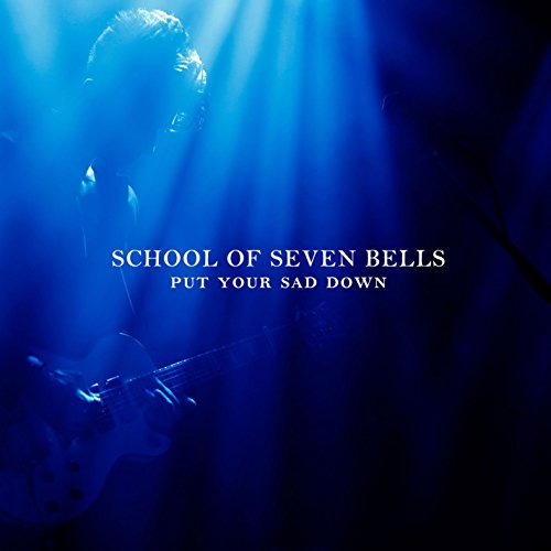 Put Your Sad Down [EP] by School of Seven Bells Album Cover