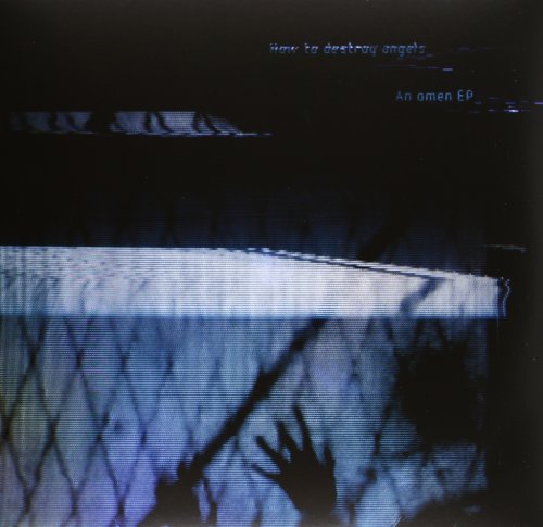 An Omen EP by How to Destroy Angels