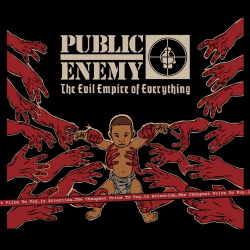 The Evil Empire of Everything by Public enemy