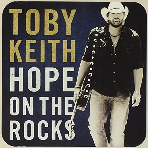 Hope on the Rocks by Toby Keith
