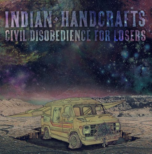 Civil Disobedience for Losers by Indian Handcrafts Album Cover