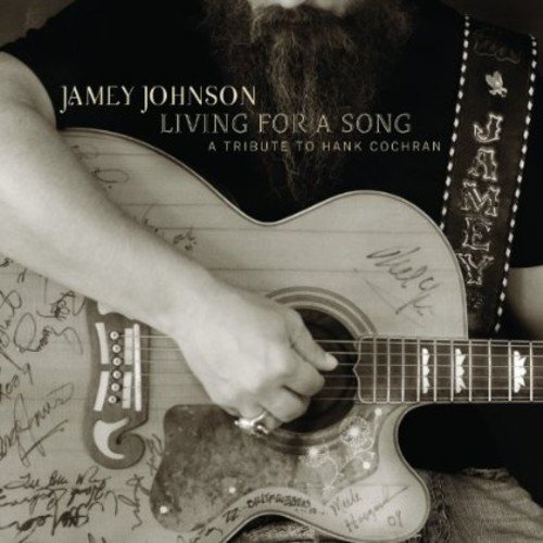 Living for a Song: A Tribute to Hank Cochran by Jamey Johnson