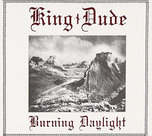 Burning Daylight by King Dude