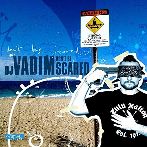 Don't Be Scared by DJ Vadim