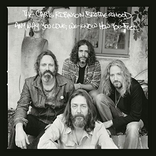 Anyway You Love, We Know How You Feel by The Chris Robinson Brotherhood