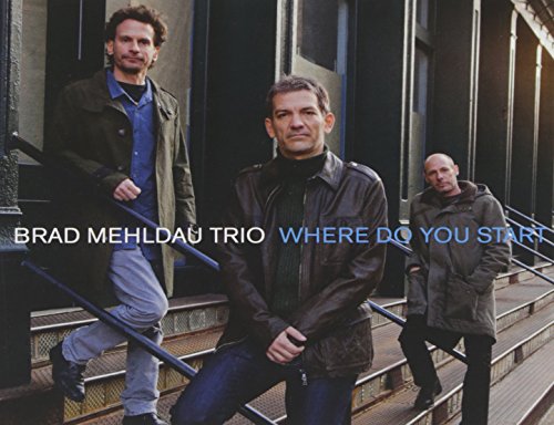 Where Do You Start by Brad Mehldau Trio