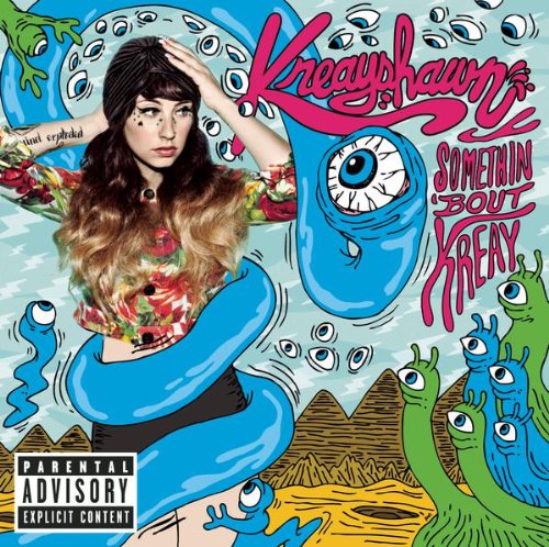 Somethin' 'Bout Kreay by Kreayshawn