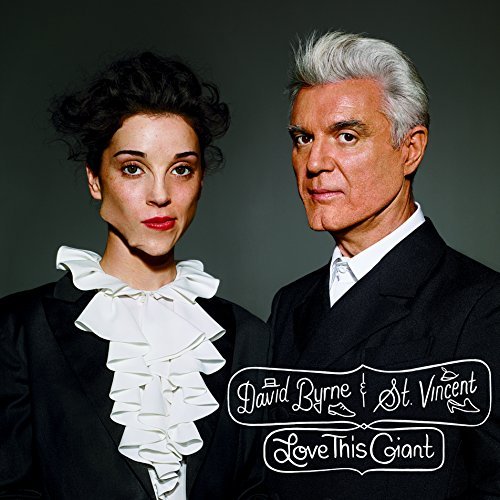 Love This Giant by David Byrne & St. Vincent