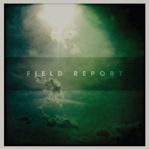 Field Report by Field Report Album Cover