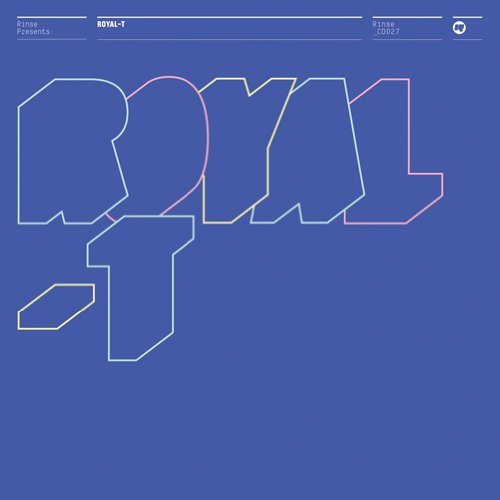 Rinse Presents: Royal-T by Royal-T