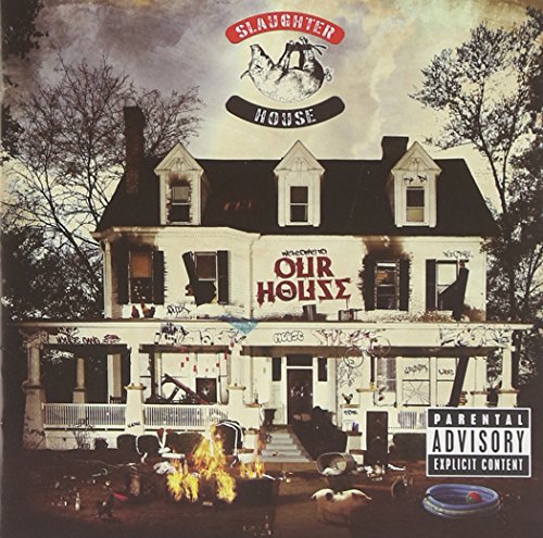 Welcome To: Our House by Slaughterhouse