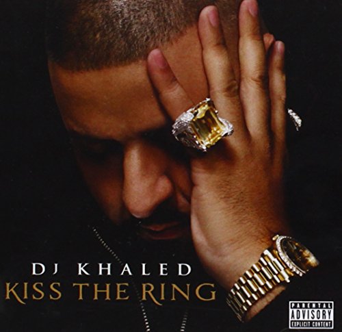 Kiss the Ring by DJ Khaled