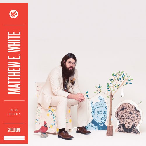 Big Inner by Matthew E. White