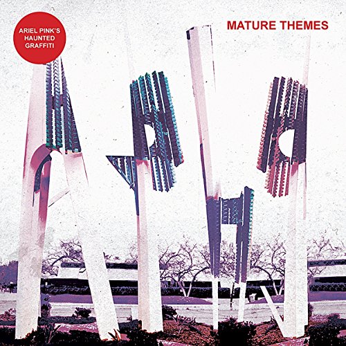 Mature Themes by Ariel Pink's Haunted Graffiti