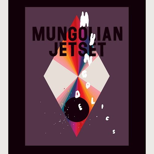 Mungodelics by Mungolian Jet Set