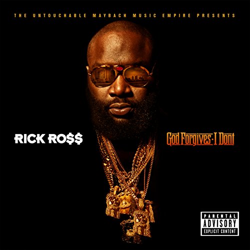 God Forgives, I Don't by Rick Ross