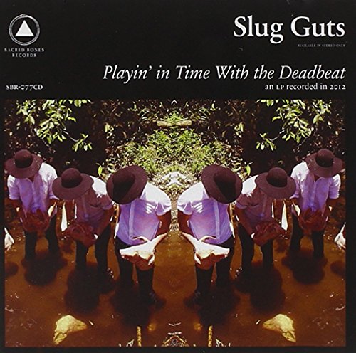 Playin' In Time With the Deadbeat by Slug Guts